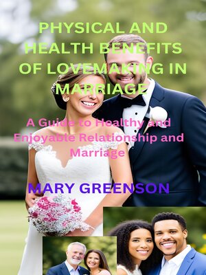 cover image of PHYSICAL AND HEALTH BENEFITS OF LOVEMAKING IN MARRIAGE